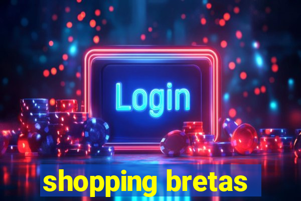 shopping bretas
